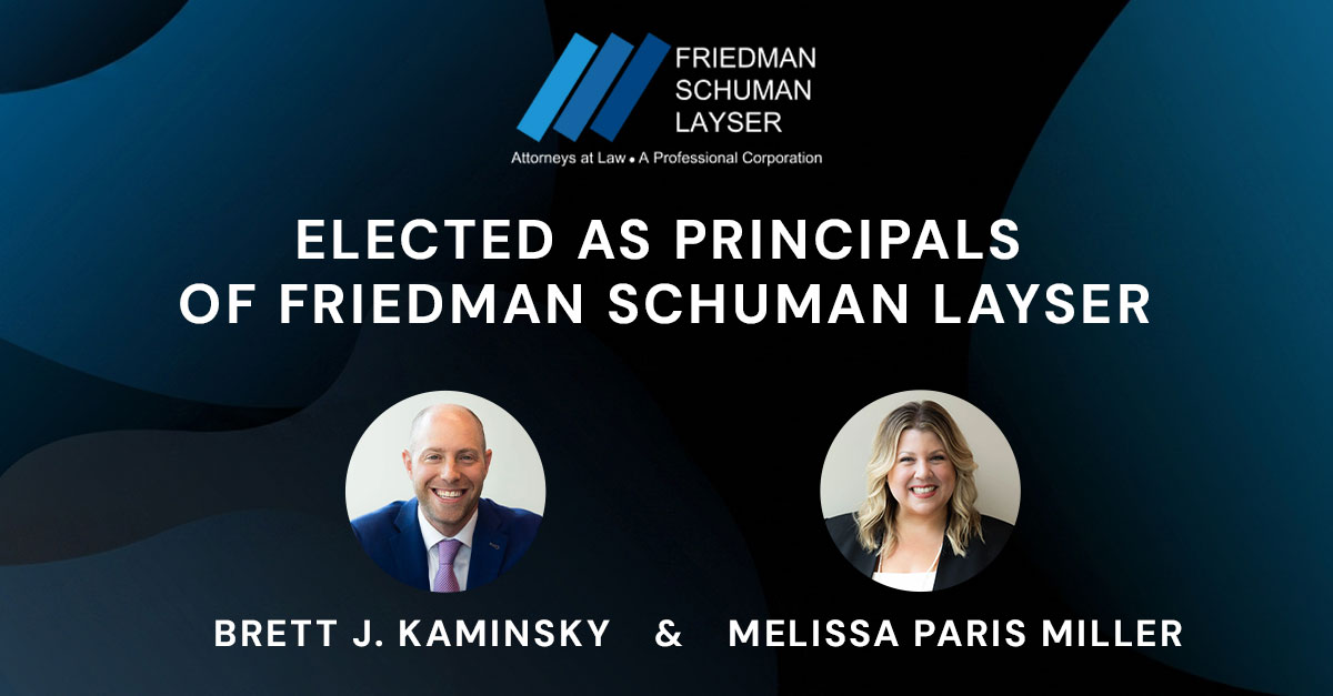 Brett J. Kaminsky and Melissa Paris Miller Elected as Principals of Friedman Schuman Layser